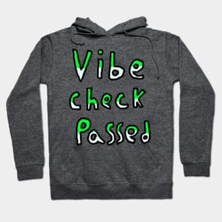 Vibe Check Passed - Green Hoodie